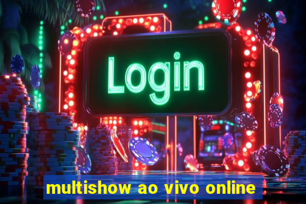 multishow ao vivo online